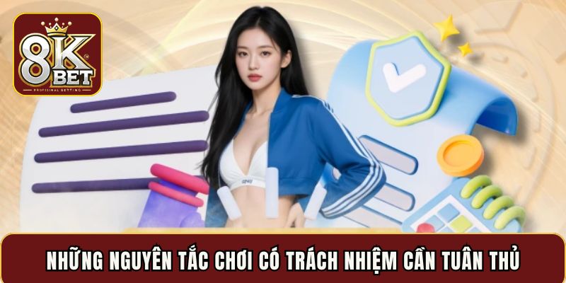 Những nguyên tắc chơi có trách nhiệm cần tuân thủ